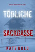 eBook: Tödliche Sackgasse (Ein Kelsey-Hawk-FBI-Thriller – Band 6)