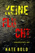eBook: Keine Flucht (Ein Nora Price FBI-Thriller – Band 3)