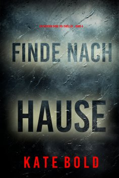 eBook: Finde nach Hause (Ein Addison Shine FBI-Thriller – Band 4)