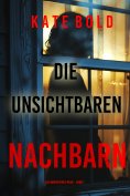 eBook: Die unsichtbaren Nachbarn (Die Barren Pines-Reihe – Band 1)