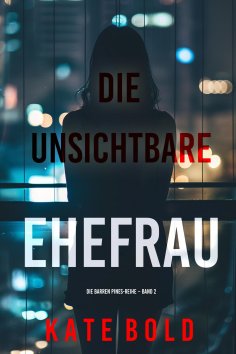 eBook: Die unsichtbare Ehefrau (Die Barren Pines-Reihe – Band 2)