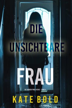 eBook: Die unsichtbare Frau (Die Barren Pines-Reihe – Band 4)