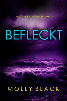 eBook: Befleckt (Ein Casey Bolt FBI-Thriller – Band 7)