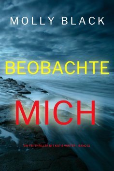 eBook: Beobachte mich (Ein FBI-Thriller mit Katie Winter – Band 11)