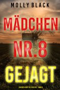 ebook: Mädchen Nr.8: Gejagt (Ein Maya Gray FBI-Thriller – Band 8)