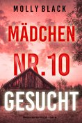 eBook: Mädchen Nr.10: Gesucht (Ein Maya Gray FBI-Thriller – Band 10)