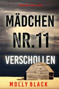 eBook: Mädchen Nr.11: Verschollen (Ein Maya Gray FBI-Thriller – Band 11)