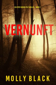eBook: Vernunft (Ein Piper Woods FBI-Thriller – Band 2)