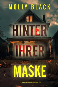eBook: Hinter ihrer Maske (Ein Elise Close Psychothriller – Buch Sechs)