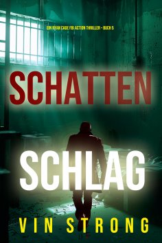eBook: Schattenschlag (Ein Ryan Cage FBI Action Thriller – Buch 5)