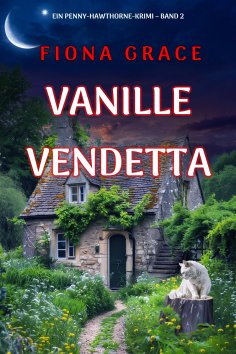 eBook: Vanille-Vendetta (Ein Penny-Hawthorne-Krimi – Band 2)