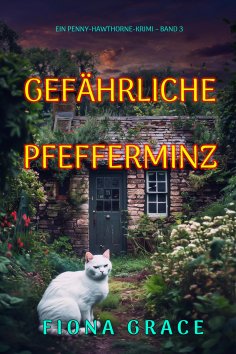 eBook: Gefährliche Pfefferminz (Ein Penny-Hawthorne-Krimi – Band 3)