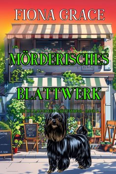 eBook: Mörderisches Blattwerk (Ein Delilah-Green-Gartenkrimi – Band 2)