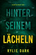 eBook: Hinter seinem Lächeln (Ein Casey-Faith-Thriller – Band 2)