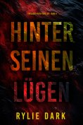 eBook: Hinter seinen Lügen (Ein Casey-Faith-Thriller – Band 4)