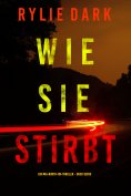 eBook: Wie sie stirbt (Ein Mia-North-FBI-Thriller – Buch Sechs)