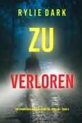 eBook: Zu verloren (Ein spannender Morgan-Stark-FBI-Thriller – Buch 4)