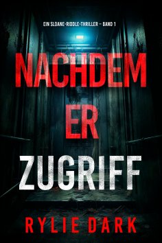 eBook: Nachdem er zugriff (Ein Sloane-Riddle-Thriller – Band 1)