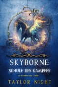 eBook: Skyborne: Schule des Kampfes (Die Skyborne-Serie – Band 1)