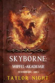 eBook: Skyborne: Wipfel-Akademie (Die Skyborne-Serie – Band 3)
