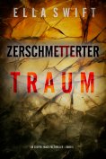 eBook: Zerschmetterter Traum (Ein Cooper-Trace-FBI-Thriller – Band 4)