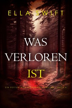 eBook: Was verloren ist (Ein Peyton Risk Spannungs-Thriller – Buch 4)