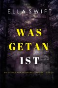 eBook: Was getan ist (Ein Peyton Risk Spannungs-Thriller – Buch 6)