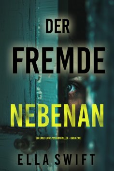 eBook: Der Fremde nebenan (Ein Emily-Just-Psychothriller – Band Zwei)