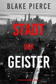 eBook: Stadt der Geister (Die Fälle der Ava Gold – Buch 4)