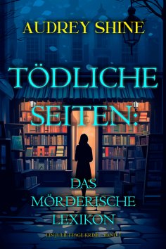 eBook: Tödliche Seiten: Das mörderische Lexikon (Ein Juliet-Page-Krimi – Band 2)