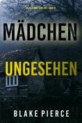 eBook: Mädchen, ungesehen (Ein Ella-Dark-Thriller – Band 23)