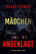 eBook: Mädchen, angeklagt (Ein Ella-Dark-FBI-Thriller – Band 25)