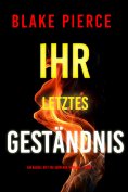 eBook: Ihr letztes Geständnis (Ein Rachel Gift FBI-Suspense-Thriller – Band 17)