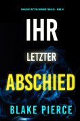 eBook: Ihr letzter Abschied (Ein Rachel Gift FBI-Suspense-Thriller – Band 18)