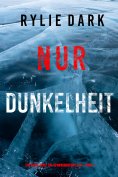 eBook: Nur Dunkelheit (Ein Sadie Price FBI-Spannungsthriller – Buch 7)