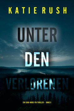 eBook: Unter den Verlorenen (Ein Cara-Ward-FBI-Thriller – Band 5)