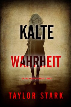 eBook: Kalte Wahrheit (Ein Carly-Phoenix-FBI-Thriller – Band 3)