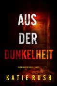 eBook: Aus der Dunkelheit" (Ein Dirk-King-FBI-Thriller – Band 3)