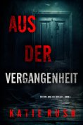 eBook: Aus der Vergangenheit" (Ein Dirk-King-FBI-Thriller – Band 5)