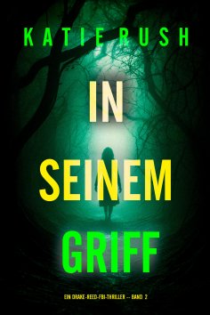 eBook: In seinem Griff (Ein Drake-Reed-FBI-Thriller – Band 2)