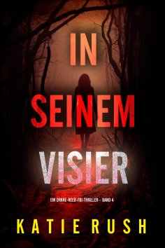 eBook: In seinem Visier (Ein Drake-Reed-FBI-Thriller – Band 4)