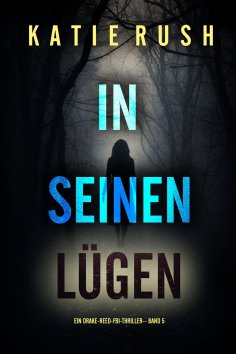 eBook: In seinen Lügen (Ein Drake-Reed-FBI-Thriller – Band 5)