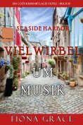 eBook: Viel Wirbel um Musik (Ein Cozy-Krimi mit Lacey Doyle – Buch 10)