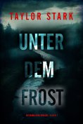 eBook: Unter dem Frost (Ein Sienna-Dusk-Thriller – Band 1)