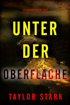 eBook: Unter der Oberfläche (Ein Sienna-Dusk-Thriller – Band 2)