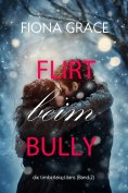eBook: Flirt beim Bully (Die Timberlake-Titans – Band 2)