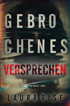 eBook: Gebrochenes Versprechen (Ein Ivy-Pane-Thriller – Band 5)