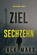 eBook: Ziel Sechzehn (Spiel der Spione – Band 16)