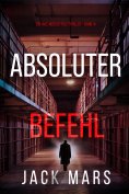 eBook: Absoluter Befehl (Ein Jake-Mercer-Politthriller – Band 14)