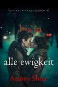 eBook: Bis in alle Ewigkeit (Love in Silverpeak – Band 3)
